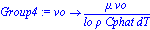 Group4 := proc (vo) options operator, arrow; mu*vo/(lo*rho*Cphat*dT) end proc